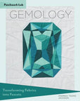 Patchwork Lab: Gemology: Transforming Fabrics into Facets