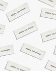 "WORTH THE EFFORT" Woven Labels 6 Pack