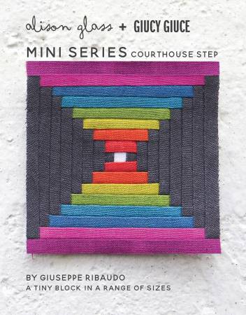 Mini Series Courthouse Steps - Alison Glass + Giucy Giuce