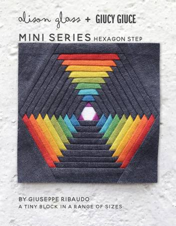 Mini Series Hexagon Step - Alison Glass + Giucy Giuce