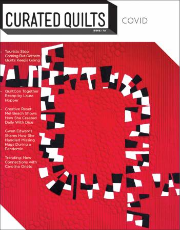 Curated Quilts Issue 15 - Covid