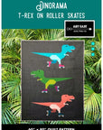 Dinorama - T-rex on Roller Skates Quilt Pattern Booklet