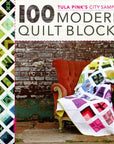 Tula Pink's City Sampler 100 Modern Quilt Blocks