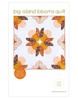 Big Island Blooms Quilt Pattern